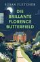 "Susan Fletcher: Die brillante Florence Butterfield. Roman. Im Hintergrund ein Landhaus bei Nacht, vorne ein Weg."