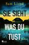 Sam Lloyd: Sie sieht, was du tust, Buch