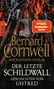 Bernard Cornwell: Der letzte Schildwall: Geschichten von Uhtred, Buch