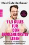 Maxi Gstettenbauer: 11,5 Rules für dein erfolgreichstes Leben, Buch