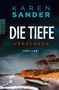 Karen Sander: Die Tiefe: Versunken, Buch