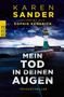 "Karen Sander, schreibt als Sophie Kendrick. Mein Tod in deinen Augen. Psychothriller." Ein Leuchtturm bei stürmischer See., Buch