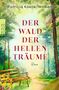 Patricia Koelle-Wolken: Der Wald der hellen Träume, Buch, Buch