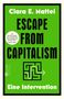 "Clara E. Mattei, ESCAPE FROM CAPITALISM, Eine Intervention." Grüne Gestaltung mit einem Labyrinth und Pfeil., Buch