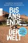Titel: "BIS ANS ENDE DER WELT". Autoren: Karen Sander, Martin Conrath. 

Untertitel: "Auf der Panamericana vom Nordpolarmeer nach Feuerland". Hintergrund: Wüstenlandschaft mit Auto., Buch