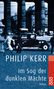 Philip Kerr: Im Sog der dunklen Mächte, Buch