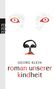 Georg Klein: Roman unserer Kindheit, Buch, Buch