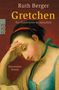 Ruth Berger: Gretchen, Buch