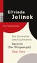 Elfriede Jelinek: Die Kontrakte des Kaufmanns. Rechnitz (Der Würgeengel). Über Tiere, Buch