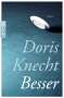 Doris Knecht: Besser, Buch