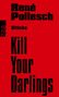 René Pollesch: Kill Your Darlings, Buch