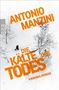 Antonio Manzini: Die Kälte des Todes, Buch