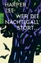 Harper Lee: Wer die Nachtigall stört ..., Buch