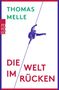 THOMAS MELLE, DIE WELT IM RÜCKEN. Ein Mensch balanciert schräg auf einem Seil., Buch