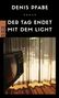 Denis Pfabe: Der Tag endet mit dem Licht, Buch