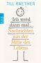 Till Raether: Ich werd dann mal ..., Buch