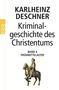 Karlheinz Deschner: Kriminalgeschichte des Christentums 4. Frühmittelalter, Buch