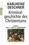 Karlheinz Deschner: Kriminalgeschichte des Christentums 6. 11. und 12. Jahrhundert, Buch