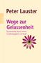 Peter Lauster: Wege zur Gelassenheit, Buch
