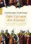 Leonhard Horowski: Das Europa der Könige, Buch