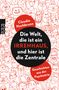 Claudia Hochbrunn: Die Welt, die ist ein Irrenhaus und hier ist die Zentrale, Buch