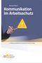 "Kommunikation im Arbeitsschutz" von Renate Mayer. Eine Hand zeigt auf ein Warnsymbol mit Ausrufezeichen.