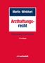 Rüdiger Martis: Arzthaftungsrecht, Buch