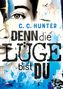 C. C. Hunter: Denn die Lüge bist du, Buch