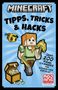 Minecraft: Minecraft Tipps, Tricks & Hacks. Über 200 Game Changer für schnellen Erfolg, Buch