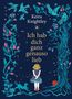 „Keira Knightley. Ich hab dich ganz genauso lieb.“ Illustration: Ein Mädchen steht zwischen Bäumen, umgeben von Vögeln und Blättern., Buch