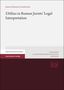 Joanna Kulawiak-Cyrankowska: "Utilitas" in Roman Jurists' Legal Interpretation, Buch