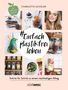 Charlotte Schüler: #Einfach plastikfrei leben: Schritt für Schritt zu einem nachhaltigen Alltag, Buch