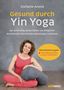 Stefanie Arend: Gesund durch Yin Yoga, Buch
