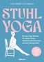 Oben steht "Claire Armange & Julie Banville". Groß: "STUHL YOGA". Einkleiner Text beschreibt eine Yoga-Methode. Illustration: Frau auf Stuhl.