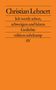 Christian Lehnert: Ich werde sehen, schweigen und hören, Buch