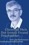 Christoph Hein: Der fremde Freund / Drachenblut, Buch, Buch