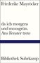 Friederike Mayröcker: da ich morgens und moosgrün. Ans Fenster trete, Buch