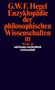 Georg Wilhelm Friedrich Hegel: Enzyklopädie der philosophischen Wissenschaften III im Grundrisse 1830, Buch