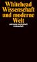 Alfred North Whitehead: Wissenschaft und moderne Welt, Buch