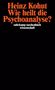 Heinz Kohut: Wie heilt die Psychoanalyse?, Buch, Buch