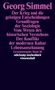 Georg Simmel: Der Krieg und die geistigen Entscheidungen. Grundfragen der Soziologie. Vom Wesen des historischen Verstehens. Der Konflikt der modernen Kultur. Lebensanschauung, Buch