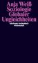 Anja Weiß: Soziologie globaler Ungleichheiten, Buch