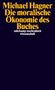 Michael Hagner: Die moralische Ökonomie des Buches, Buch