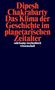 Dipesh Chakrabarty: Das Klima der Geschichte im planetarischen Zeitalter, Buch