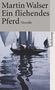 Martin Walser: Ein fliehendes Pferd, Buch