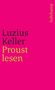 Luzius Keller: Proust lesen, Buch, Buch