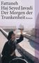 Fattaneh Haj Seyed Javadi: Der Morgen der Trunkenheit, Buch