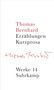 Thomas Bernhard: Werke 14: Erzählungen. Kurzprosa, Buch