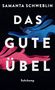 Samanta Schweblin: Das gute Übel, Buch