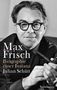 Julian Schütt: Max Frisch, Buch